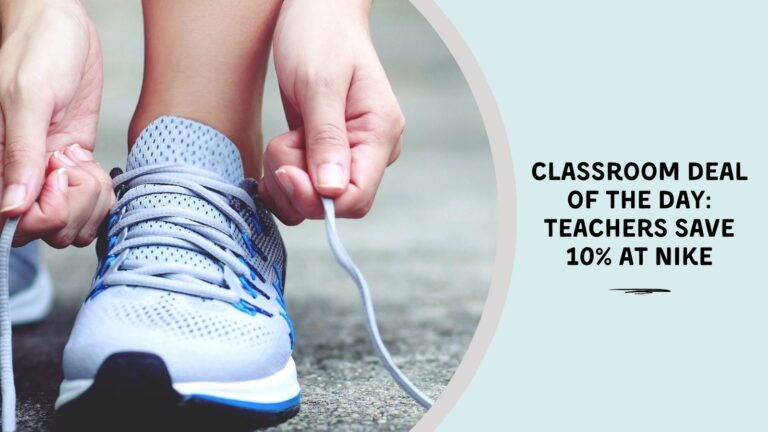 Classroom Deal of the Day Teachers Save 10 at Nike